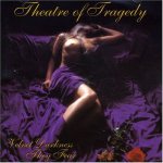 2. Theatre of Tragedy - Velvet Darkness They Fear (1996)